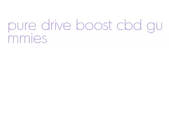 pure drive boost cbd gummies