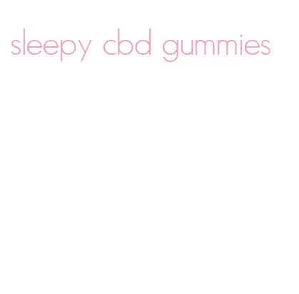 sleepy cbd gummies